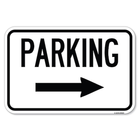 Signmission Parking With Right Arrow Heavy-Gauge Aluminum Sign, 12" x 18", A-1218-24623 A-1218-24623